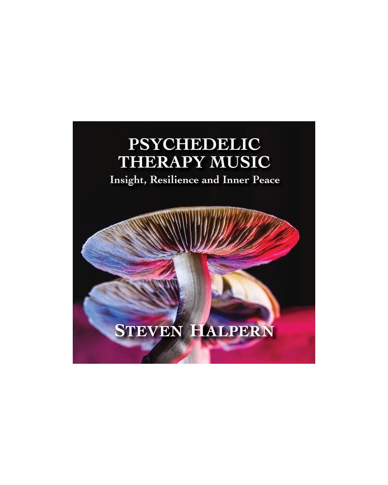 Steven Halpern PSYCHEDELIC THERAPY MUSIC: INSIGHT RESILIENCE AND CD $6.38 CD