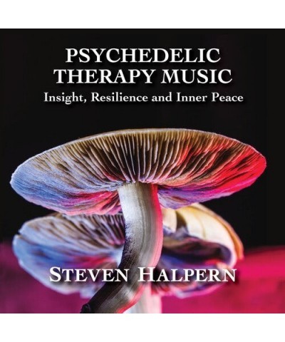 Steven Halpern PSYCHEDELIC THERAPY MUSIC: INSIGHT RESILIENCE AND CD $6.38 CD