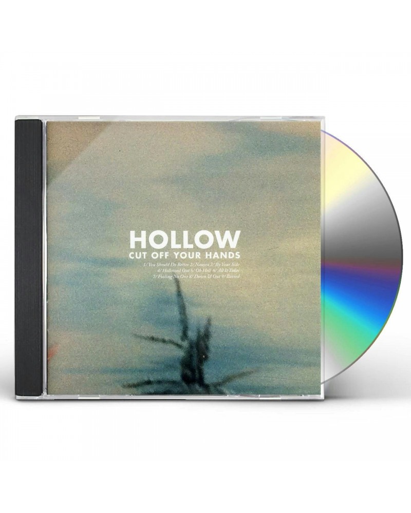 Cut Off Your Hands HOLLOW CD $4.49 CD