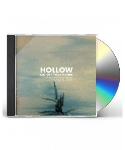 Cut Off Your Hands HOLLOW CD $4.49 CD