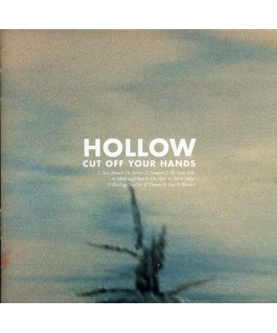 Cut Off Your Hands HOLLOW CD $4.49 CD