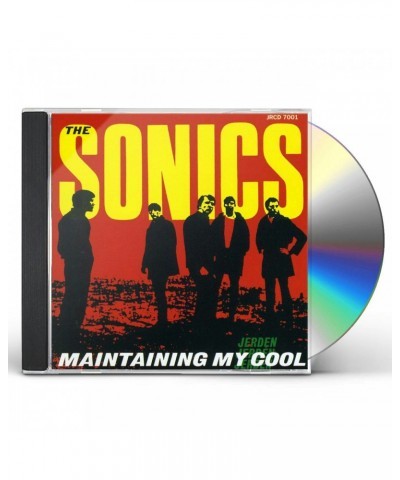 Sonics MAINTAINING MY COOL CD $4.25 CD