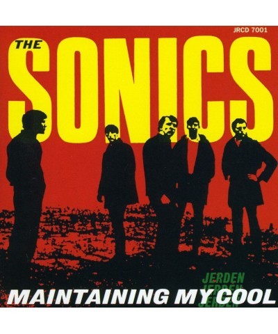 Sonics MAINTAINING MY COOL CD $4.25 CD