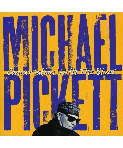 Michael Pickett CONVERSATION WITH THE BLUES CD $4.76 CD