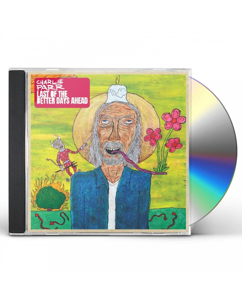 Charlie Parr Last Of The Better Days Ahead CD $7.21 CD