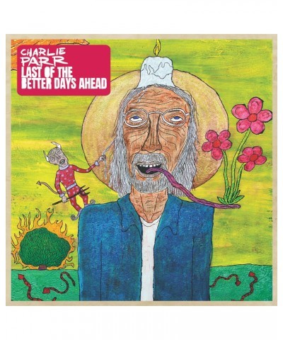 Charlie Parr Last Of The Better Days Ahead CD $7.21 CD