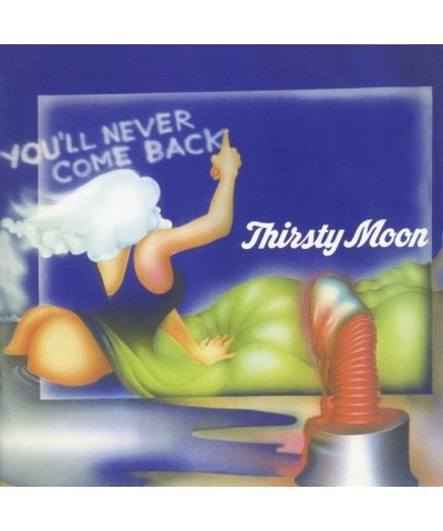 Thirsty Moon You'll Never Come Back Vinyl Record $19.95 Vinyl