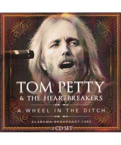 Tom Petty and the Heartbreakers WHEEL IN THE DITCH (2CD) CD $5.65 CD