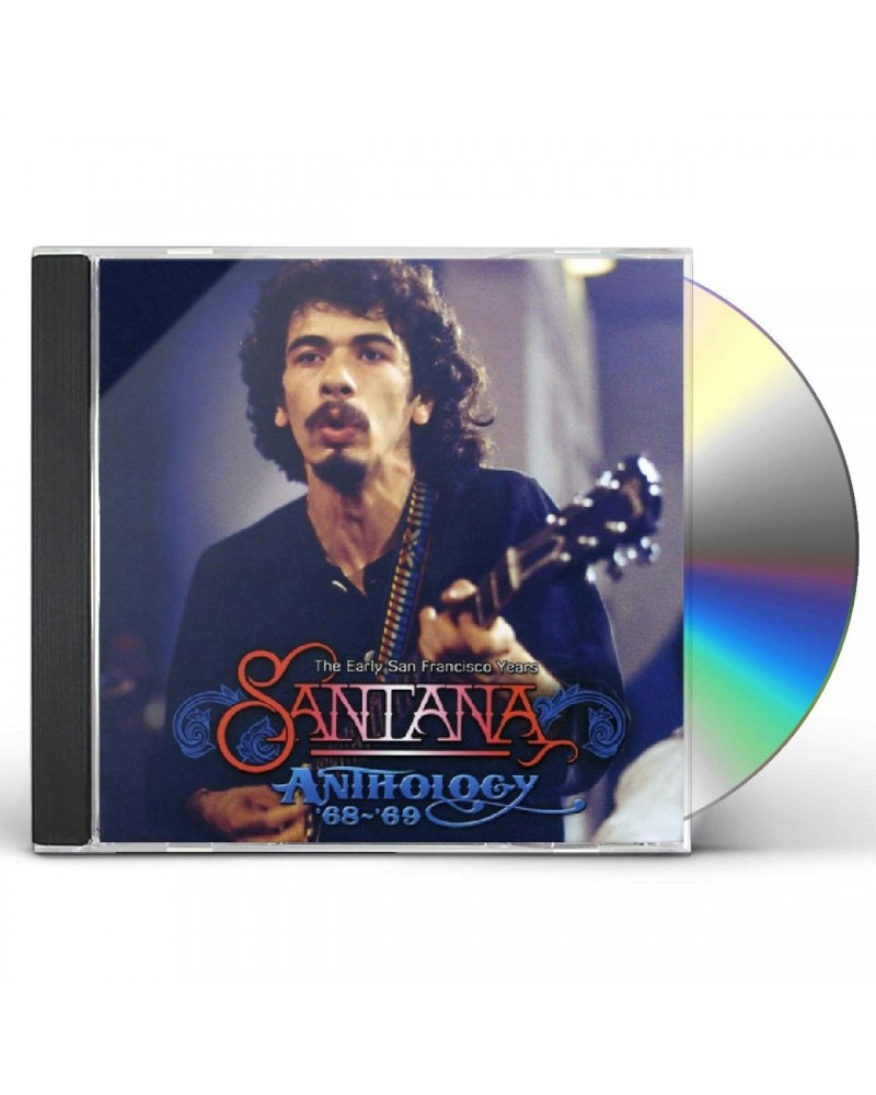 Santana ANTHOLOGY 68-69 - THE EARLY SAN FRANCISCO YEAR CD $5.85 CD