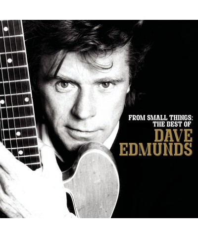 Dave Edmunds From Small Things: The Best of Dave Edmunds CD $4.75 CD