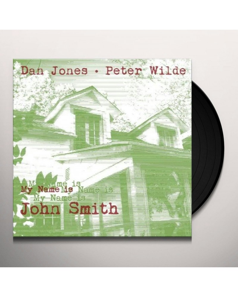 Dan Jones & Peter Wilde My Name Is John Smith Vinyl Record $6.15 Vinyl