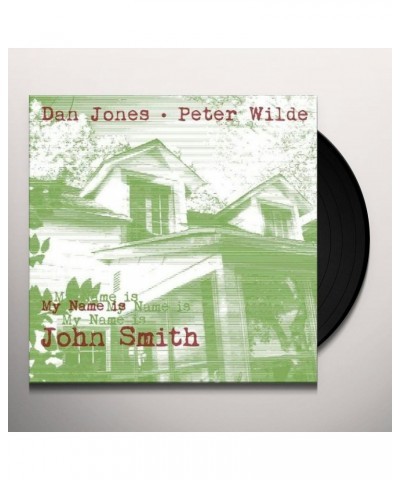 Dan Jones & Peter Wilde My Name Is John Smith Vinyl Record $6.15 Vinyl