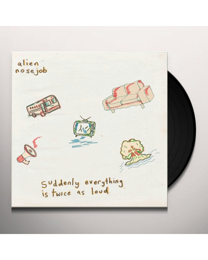 Alien Nosejob Suddenly Everything Is Twice As Loud Vinyl Record $11.22 Vinyl