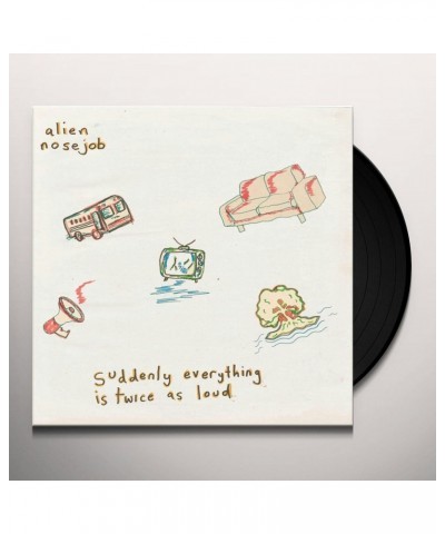 Alien Nosejob Suddenly Everything Is Twice As Loud Vinyl Record $11.22 Vinyl