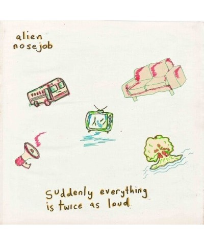 Alien Nosejob Suddenly Everything Is Twice As Loud Vinyl Record $11.22 Vinyl