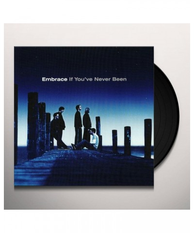 Embrace If You've Never Been (LP) Vinyl Record $6.47 Vinyl