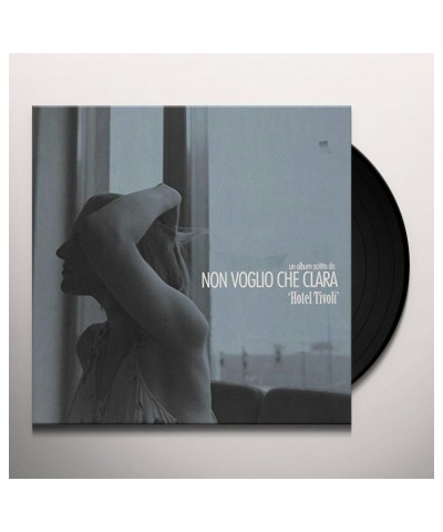 Non voglio che Clara Hotel Tivoli Vinyl Record $13.86 Vinyl