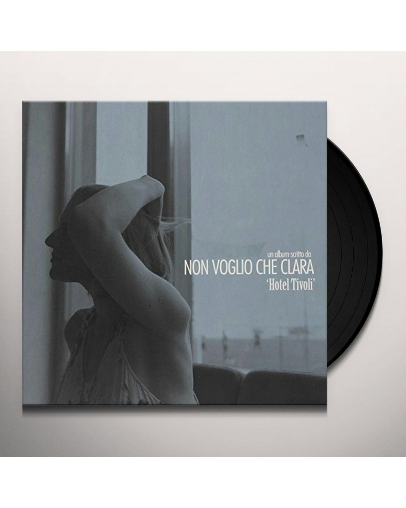 Non voglio che Clara Hotel Tivoli Vinyl Record $13.86 Vinyl