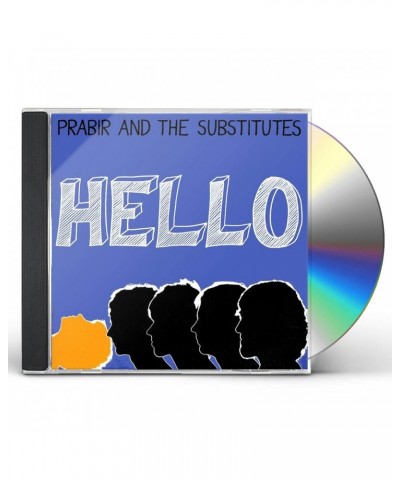 Prabir & The Substitutes HELLO CD $4.45 CD