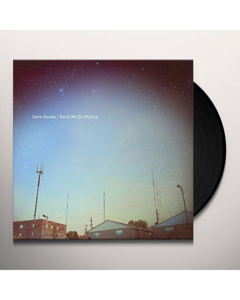 Dave Hause Bury Me In Philly Vinyl Record $12.75 Vinyl