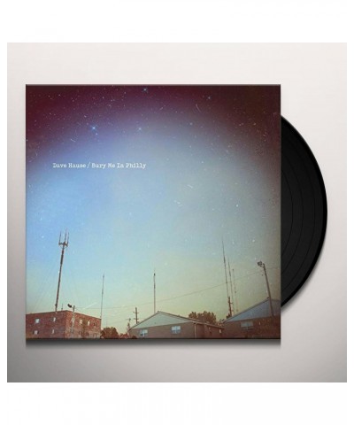 Dave Hause Bury Me In Philly Vinyl Record $12.75 Vinyl