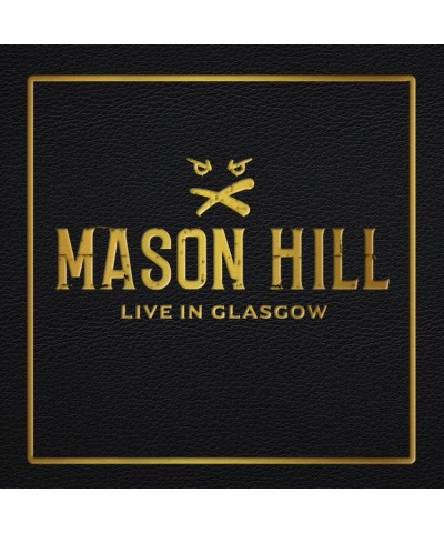 Mason Hill Live In Glasgow CD $4.95 CD