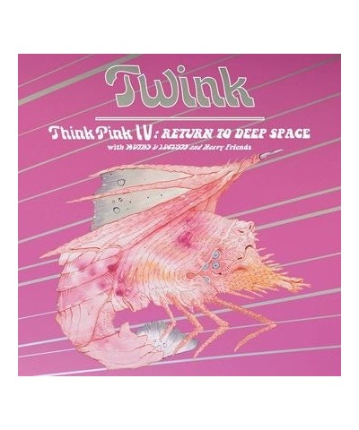 Twink Think Pink IV: Return To Deep Space Vinyl Record $12.21 Vinyl