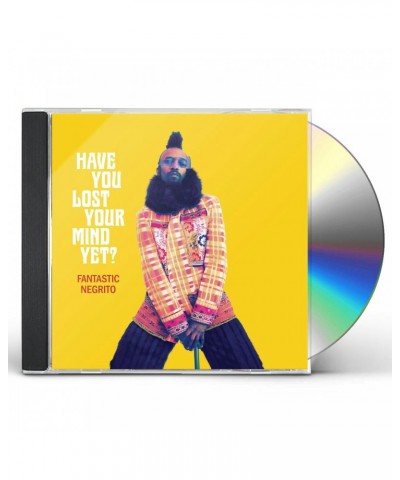 Fantastic Negrito Have You Lost Your Mind Yet? CD $4.55 CD