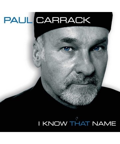 Paul Carrack I Know That Name CD $6.66 CD